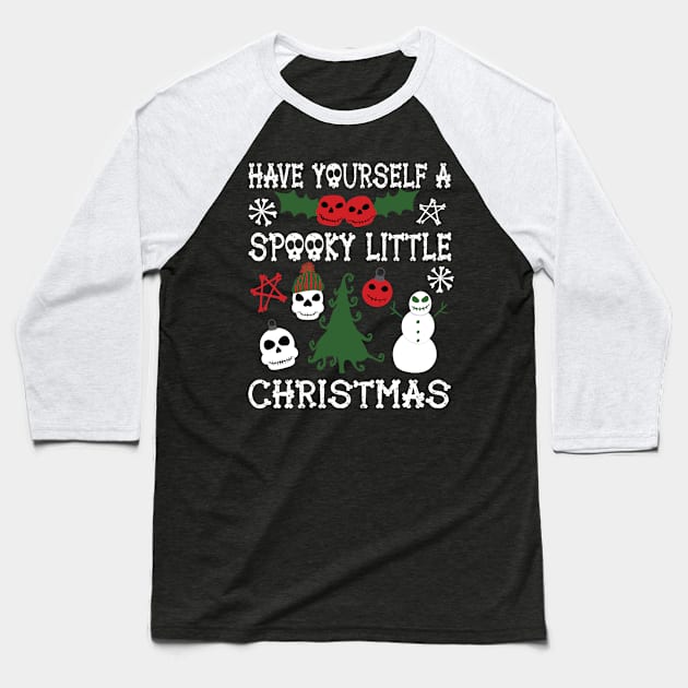 Have Yourself a Spooky Little Christmas Baseball T-Shirt by Alissa Carin